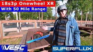 Should you build VESC 18s3p Onewheel XR with 50 Mile Range