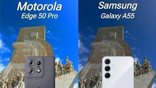 Motorola Edge 50 Pro Vs Samsung Galaxy A55 Camera Comparison