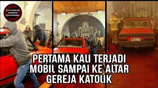 Pertama Kali Terjadi Mobil Sampai ke Altar Gereja Katolik