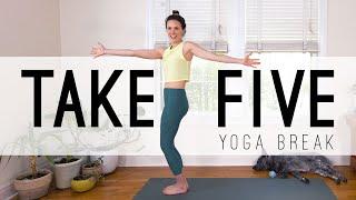 Take 5 Yoga Break     Yoga Quickies