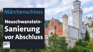 Märchenschloss Neuschwanstein-Sanierung vor Abschluss  BR24