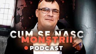 DOSARUL LUI COTOROBAI. CUM APAR MONȘTRII PRINTRE NOI? PODCAST #1