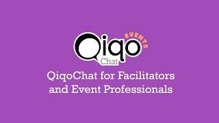 QiqoChat for Facilitators & Event Professionals