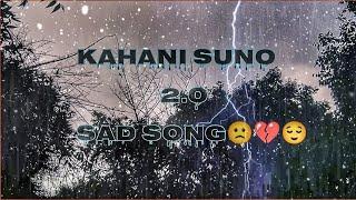 Kahani Suno jubani Suno  Sad Heart Broken Song   #heartbroken Song #sadsong