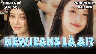 NewJeans Là Ai? Là Người VIỆT Đầu Tiên  Hồ Sơ Ai Đồ