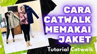 TUTORIAL CATWALK MEMAKAI JAKET  CARA MEMAKAI & MELEPAS JAKET