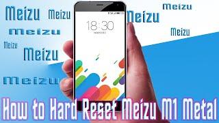 How to Hard ResetFactory Reset Meizu M1 Metal Smartphone