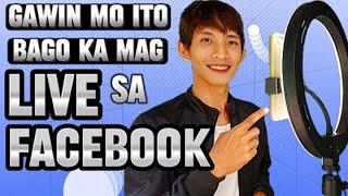 MGA DAPAT GAWIN BAGO MAG LIVE SA FACEBOOK