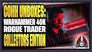 CohhCarnage Unboxes Warhammer 40000 Rogue Trader Collectors Edition