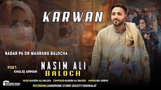 Nasim Ali BalochBalochi New Song2024Poet Khaliq ArmanKarwan