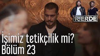 İçerde 23. Bölüm - İşimiz Tetikçilik mi?