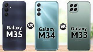 Samsung Galaxy M35 5G vs Samsung Galaxy M34 5G vs Samsung Galaxy M33 5G