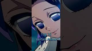 Top 10 sex 18+ anime #18#viral#anime#meme#shorts