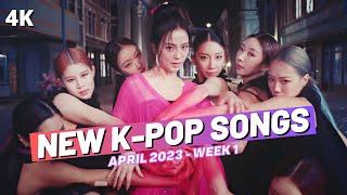 NEW K-POP SONGS  APRIL 2023 WEEK 1