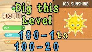 Dig this Dig it Level 100-1 to 100-20  Sunshine  Chapter 100 level 1-20 Solution Walkthrough