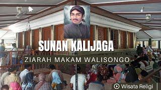 ZIARAH MAKAM SUNAN KALIJAGA YANG TAK PERNAH SEPI PENGUNJUNG