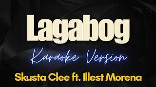 Lagabog Karaoke - Skusta Clee ft. Illest Morena