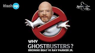 WHY GHOSTBUSTERS - BRONSKI BEAT VS RAY PARKER JR. – PAOLO MONTI MASHUP 2021