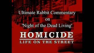 Homicide LOTS Night of the Dead Living commentary