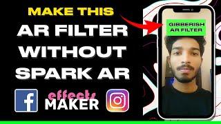 How to Make Gibberish Filter without Spark AR Coding in minutes on Effects Maker