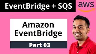 Amazon EventBridge & SQS Part 03