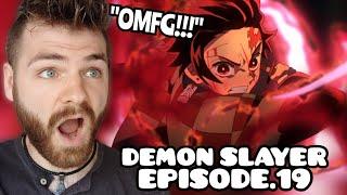 THIS WAS F***ING INSANE  DEMON SLAYER - EPISODE 19  New Anime Fan  REACTION