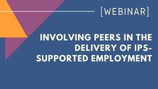 Enriching the Vocational Workforce by Involving Peers in the Delivery of IPS-Supported Employment