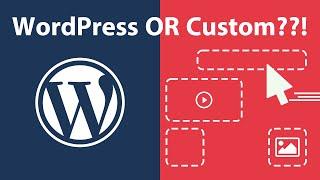 WordPress vs. Custom Websites  Which is Better for You?