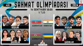 QIRĞIN Azərbaycan vs Hindistan  Dünya Şahmat Olimpiadası  V Tur