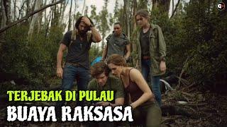 Terjebak di Sebuah Pulau Bersama Buaya Raksasa - Alur Cerita Film