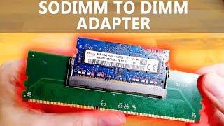 SODIMM to DIMM adapter tested laptop RAM in desktop - mixed results