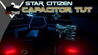 Star citizen Capacitor & Power Management Tutorial