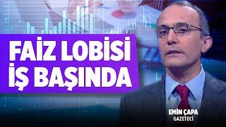 Merkez Bankası Faiz Kararı Faiz Lobisi Ne Derse O  Emin Çapa