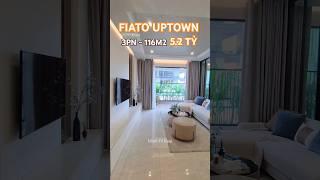 CAN HO THUC TE 3PN 116M2 FIATO UPTOWN  MINH TRI REAL
