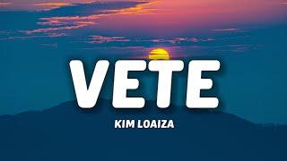Kim Loaiza - Vete LetraLyrics