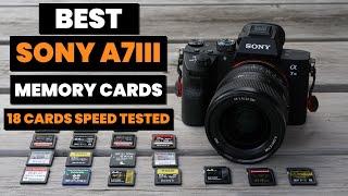 Best Sony A7III Memory Cards - 18 SD Cards Tested In-Camera