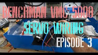 Benchman VMC5000 3 Axis CNC Servo motor Wiring EP3 sold