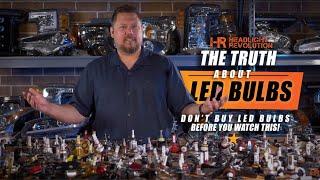 The Truth about LED bulbs - Dont Buy LED Headlight Bulbs Before Watching This