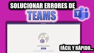 🟣 ¿Cómo Solucionar los ERRORES de TEAMS en el Inicio de Sesión? HEMOS TENIDO UN PROBLEMA 🟣