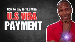 How to PAY for U.S Visa 2023