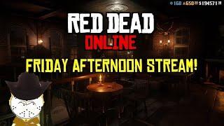 Red Dead Online Friday Afternoon Stream