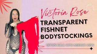 4K TRANSPARENT Fishnet Bodystockings Try-On with MIRROR VIEW  Victoria Rose Tryons