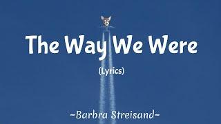 The Way We Were Lyrics  Barbra Streisand