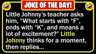  BEST JOKE OF THE DAY - Little Johnny was being rude in class...  Funny Daily Jokes