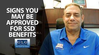 Signs You May be Approved for SSD Benefits  The Good Law Group