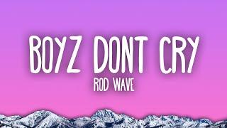 Rod Wave - Boyz Dont Cry