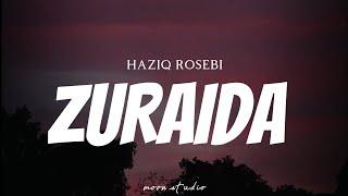 HAZIQ ROSEBI - Zuraida  Lyrics 