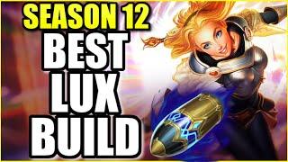 THE 100% BEST LUX BUILD FOR SEASON 12 IS REVEALED - Lux Guide - League of Legends