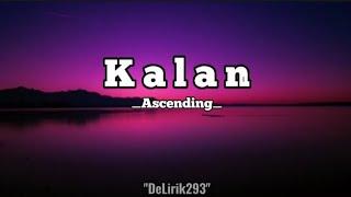 ASCENDING - KALAN Official Lirik Musick 