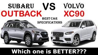 ALL NEW Subaru OUTBACK Vs ALL NEW Volvo XC90  Which one is better ?